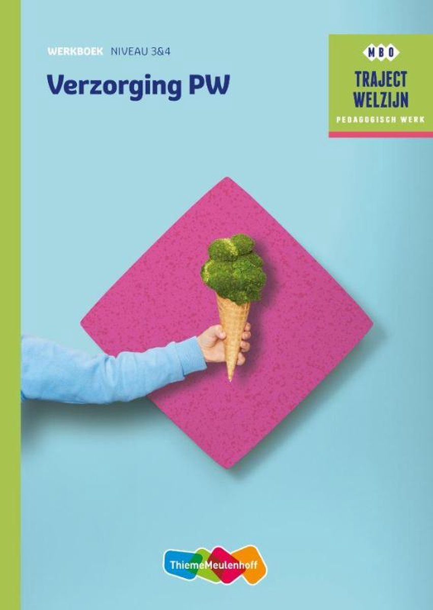 Traject Welzijn - Verzorging PW Niveau 3 & 4 Werkboek